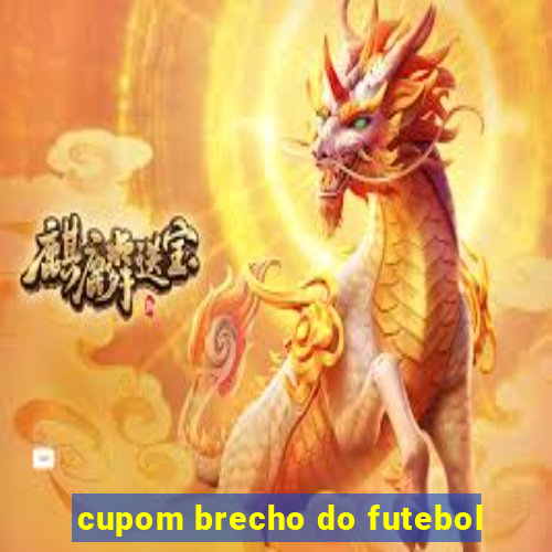 cupom brecho do futebol